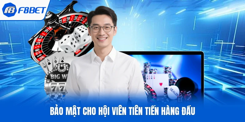 Bảo mật cho hội viên tiên tiến hàng đầu