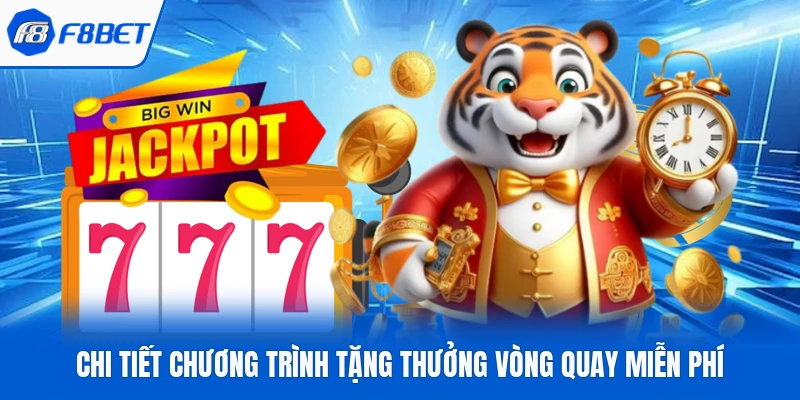 Chi tiết chương trình tặng thưởng vòng quay miễn phí