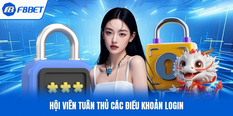 Hội viên tuân thủ các điều khoản login