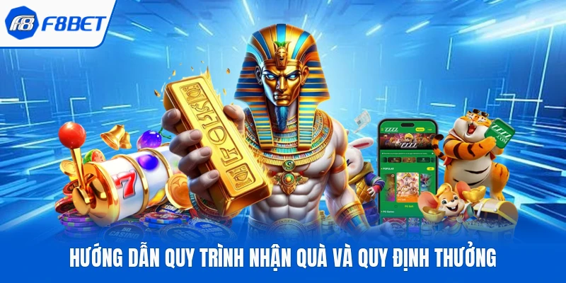 Hướng dẫn quy trình nhận quà và quy định thưởng
