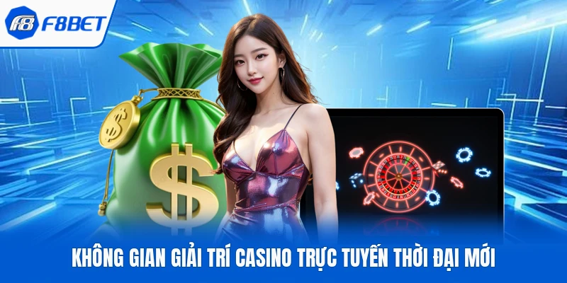 Không gian giải trí casino trực tuyến thời đại mới