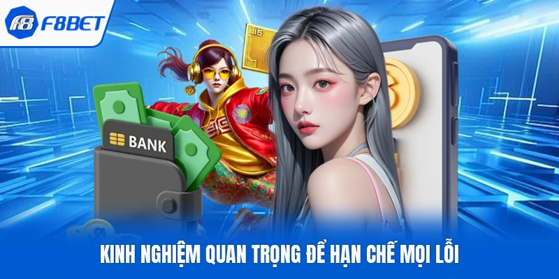 Kinh nghiệm quan trọng để hạn chế mọi lỗi