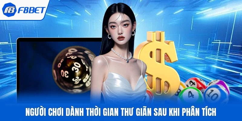 Người chơi dành thời gian thư giãn sau khi phân tích