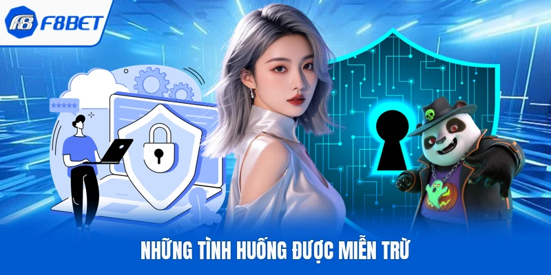 Những tình huống được miễn trừ 