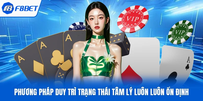 Phương pháp duy trì trạng thái tâm lý luôn luôn ổn định