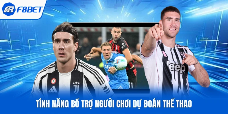 Tính năng bổ trợ người chơi dự đoán thể thao