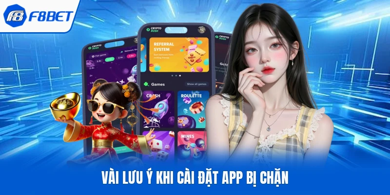 Vài lưu ý khi cài đặt app bị chặn